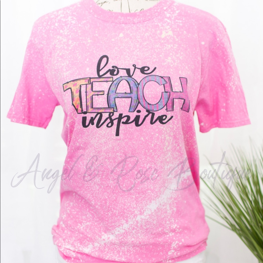 Love Teach Inspire Pink Bleach Distressed Tee